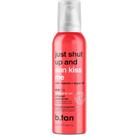 Autobronzeador B.Tan Just Shut Up & Sun Kiss Me 207ml