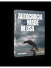 Autocracia made in usa Autocracia made in usa