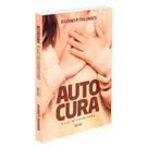 Autocura Luz do Espiritismo (A)