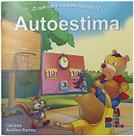 Autoestima - (Vol. 4 - O que cabe no mundo) Autoestima - (Vol. 4 - O que cabe no mundo)