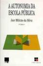 Autonomia da escola publica, a - PAPIRUS