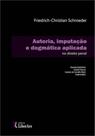Autoria, imputação e dogmática aplicada no direito penal