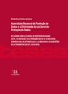 Autoridade nacional de proteção de dados e a efetividade da lei geral de proteção de dados - ALMEDINA BRASIL