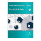 Avaliação neuropsicológica cognitiva - memória de trabalho - vol. 4 - MEMNON