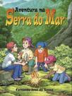 Aventura na serra do mar - CASA PUBLICADORA BRASILEIRA *** Aventura na serra do mar - CASA PUBLICADORA BRASILEIRA ***