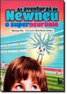 Aventuras de Newneu, o Superneurônio, As - MATRIX