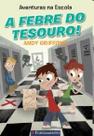 Aventuras na escola 1 - a febre do tesouro! - FUNDAMENTO Aventuras na escola 1 - a febre do tesouro! - FUNDAMENTO