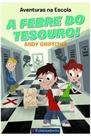 Aventuras na Escola: A Febre do Tesouro - Fundamento Aventuras na Escola: A Febre do Tesouro - Fundamento