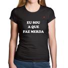 Baby Look Algodão Eu sou a que faz merda - Foca na Moda