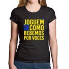 Baby Look Algodão Joguem por nós como bebemos por vocês (Copa do Mundo - Seleção Brasileira) - Foca na Moda