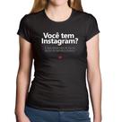 Baby Look Algodão Você tem Instagram - Foca na Moda