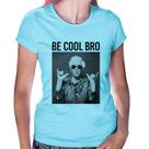 Baby Look Be cool bro - Foca na Moda