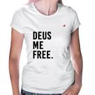 Baby Look Deus me free - Foca na Moda
