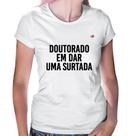 Baby Look Doutorado em dar uma surtada - Foca na Moda Baby Look Doutorado em dar uma surtada - Foca na Moda