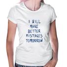 Baby Look I will make better mistakes tomorrow - Foca na Moda