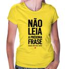 Baby Look Não leia a próxima frase - Foca na Moda