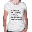 Baby Look Posso não ter um centavo no bolso, mas tenho um sorriso no rosto - Foca na Moda Baby Look Posso não ter um centavo no bolso, mas tenho um sorriso no rosto - Foca na Moda