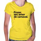 Baby Look Prazer, seu amor de carnaval - Foca na Moda