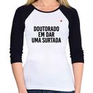 Baby Look Raglan Doutorado em dar uma surtada Manga 3/4 - Foca na Moda Baby Look Raglan Doutorado em dar uma surtada Manga 3/4 - Foca na Moda