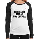 Baby Look Raglan Doutorado em dar uma surtada Manga Longa - Foca na Moda Baby Look Raglan Doutorado em dar uma surtada Manga Longa - Foca na Moda