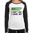 Baby Look Raglan I Don't Age, I Level Up Manga Longa - Foca na Moda