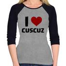 Baby Look Raglan I love cuscuz Manga 3/4 - Foca na Moda Baby Look Raglan I love cuscuz Manga 3/4 - Foca na Moda
