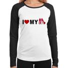 Baby Look Raglan I Love My Shoes Manga Longa - Foca na Moda Baby Look Raglan I Love My Shoes Manga Longa - Foca na Moda