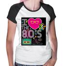 Baby Look Raglan I Love the 80's - Foca na Moda