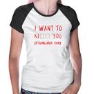 Baby Look Raglan I want to kiss you - Foca na Moda