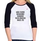 Baby Look Raglan Não existe roqueiro quando toca pagode anos 90 Manga 3/4 - Foca na Moda