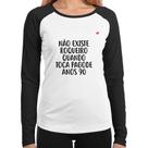 Baby Look Raglan Não existe roqueiro quando toca pagode anos 90 Manga Longa - Foca na Moda