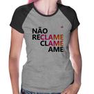 Baby Look Raglan Não reclame, clame, ame - Foca na Moda Baby Look Raglan Não reclame, clame, ame - Foca na Moda