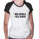 Baby Look Raglan No drible, yes dibre - Foca na Moda