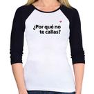 Baby Look Raglan Por qué no te callas Manga 3/4 - Foca na Moda