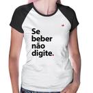 Baby Look Raglan Se beber não digite - Foca na Moda