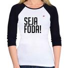 Baby Look Raglan Seja foda! Manga 3/4 - Foca na Moda Baby Look Raglan Seja foda! Manga 3/4 - Foca na Moda