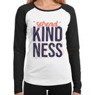 Baby Look Raglan Spread Kindness Manga Longa - Foca na Moda