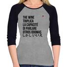 Baby Look Raglan The wine triplica la capacité di parlare otros idiomas Manga 3/4 - Foca na Moda