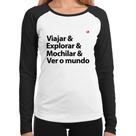 Baby Look Raglan Viajar & Explorar & Mochilar & Ver o mundo Manga Longa - Foca na Moda Baby Look Raglan Viajar & Explorar & Mochilar & Ver o mundo Manga Longa - Foca na Moda