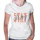 Baby Look Stay Strong - Foca na Moda Baby Look Stay Strong - Foca na Moda