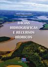 Bacias hidrográficas e recursos hídricos