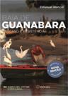 Baia e Guanabara: Descaso e Resistencia