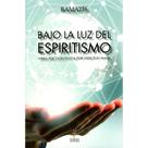 Bajo La Luz Del Espiritismo - Conhecimento