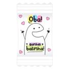 Bala Tematica - Oba! Ganhei Balinha!