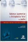 Balanço ligamentar na artroplastia total de joelho - Editora Rúbio Balanço ligamentar na artroplastia total de joelho - Editora Rúbio