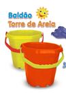 Balde baldão torre de areia - kepler Balde baldão torre de areia - kepler