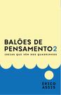 Balões de Pensamento 2 - ideias que vêm dos quadrinhos - BALAO EDITORIAL