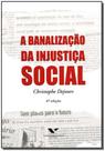 Banalização da Injustiça Social, A - FGV