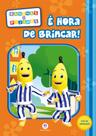 Bananas de Pijama: É Hora de Brincar ! - Livro de Atividades - Ciranda Cultural