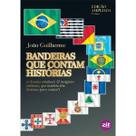 Bandeiras que contam histórias - edição ampliada